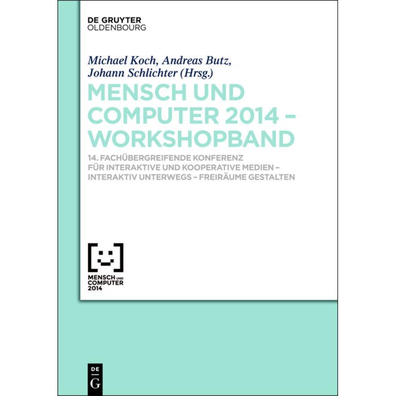 Mensch & Computer 2014 - Workshopband, Fachbücher von Andreas Butz, Michael Koch, Johann Schlichter