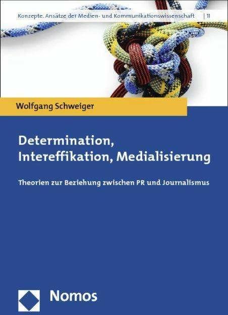 Produktbild Determination, Intereffikation, Medialisierung (Deutsch, Wolfgang Schweiger, 2013)