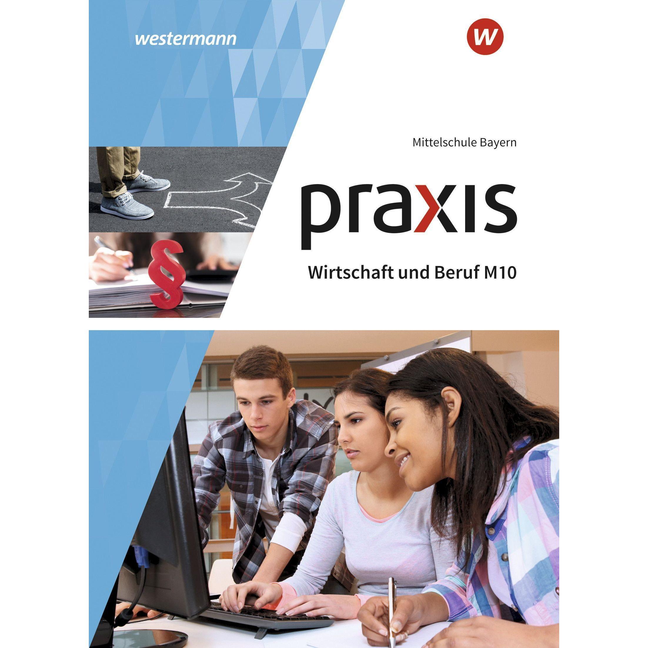 Praxis - Wirtschaft und Beruf / Praxis Wirtschaft und Beruf - Ausgabe 2017 für Mittelschulen in, Schulbücher von Andreas...