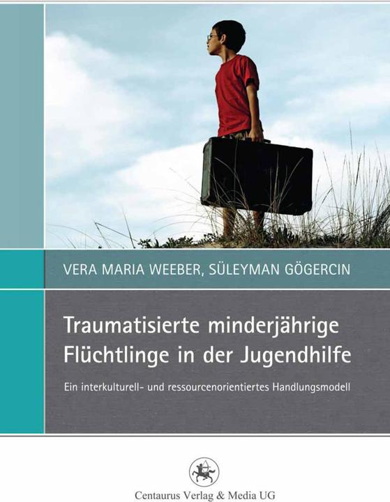 Produktbild Traumatisierte minderjährige Flüchtlinge in der Jugendhilfe (Deutsch, Süleyman Gögercin, Vera Maria Weeber, 2014)