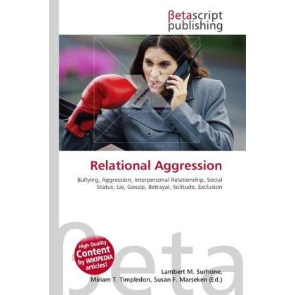 Relational Aggression, Fachbücher von Lambert M. Surhone, Susan F. Marseken, Miriam T. Timpledon