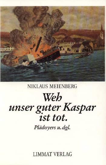 Produktbild Weh unser guter Kaspar ist tot (Deutsch, Meienberg, Niklaus, 1991)