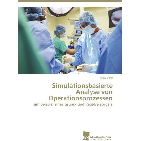 Thumbnail - Simulationsbasierte Analyse von Operationsprozessen, Fachbücher