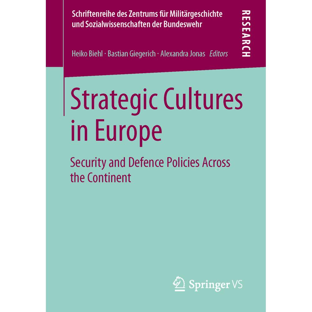 Strategic Cultures in Europe, Fachbücher von Alexandra Jonas, Bastian Giegerich, Heiko Biehl