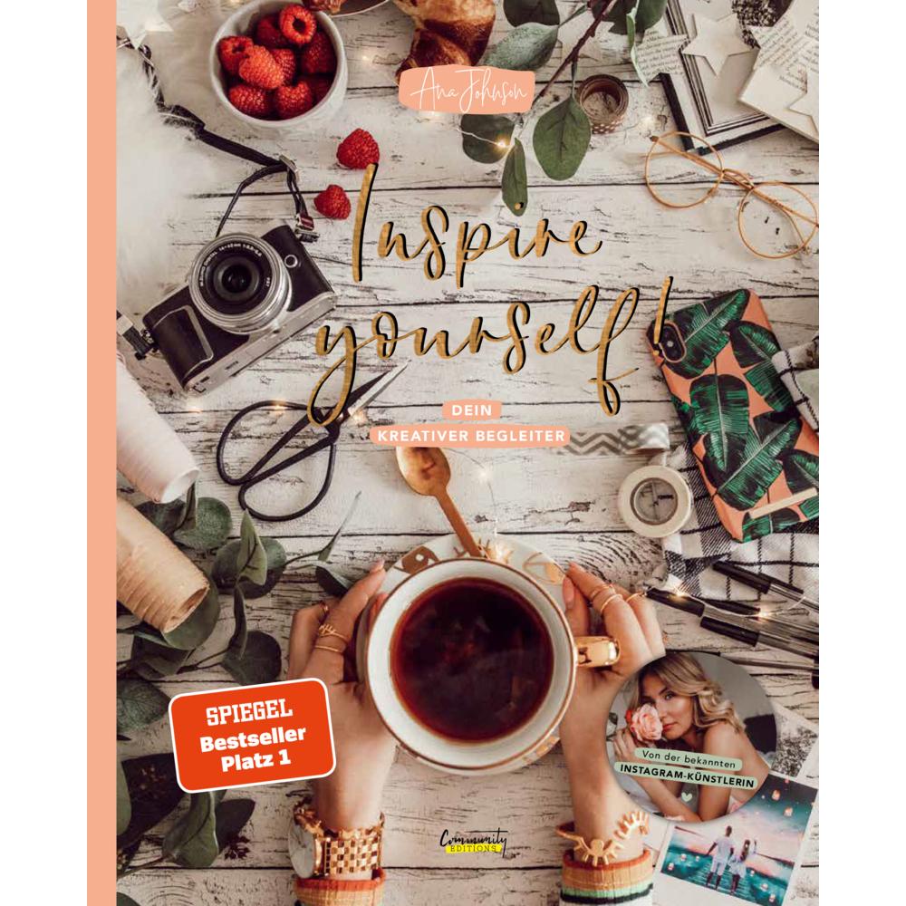 Inspire yourself! Dein kreativer Begleiter, Ratgeber von Ana Johnson
