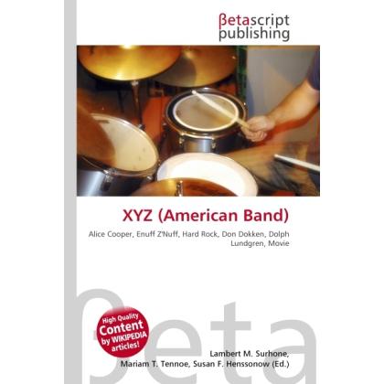 XYZ (American Band), Fachbücher von Lambert M. Surhone, Miriam T. Timpledon, Susan F. Marseken