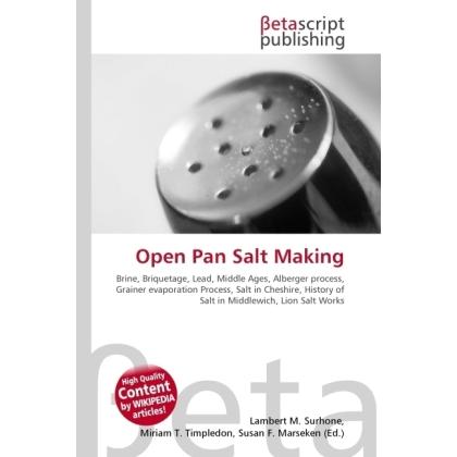 Open Pan Salt Making, Fachbücher von Miriam T. Timpledon, Lambert M. Surhone, Susan F. Marseken