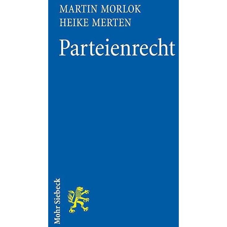 Parteienrecht, Fachbücher von Heike Merten, Martin Morlok