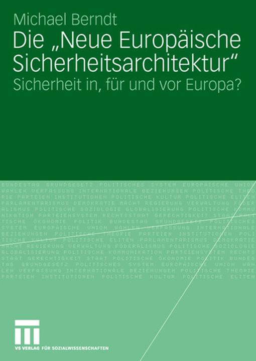 Produktbild Die "Neue Europäische Sicherheitsarchitektur" (Deutsch, Michael Berndt, 2007)