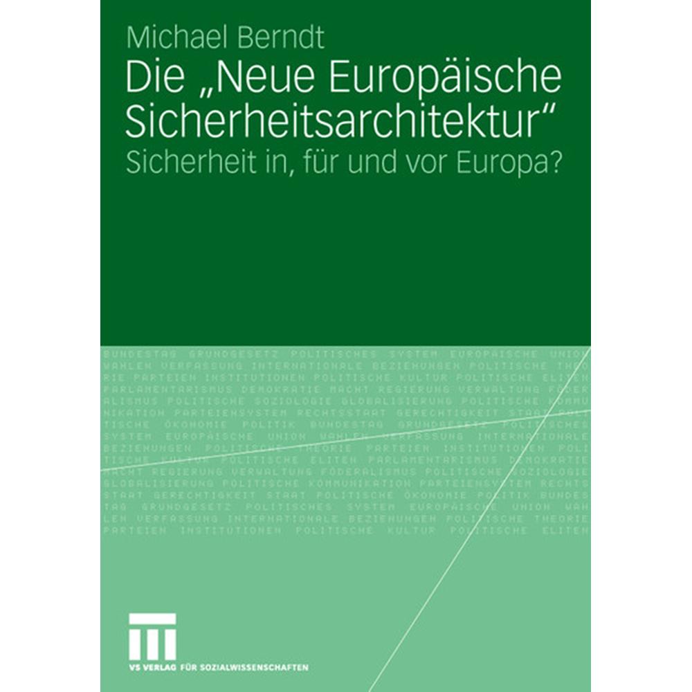 Die "Neue Europäische Sicherheitsarchitektur", Fachbücher von Michael Berndt