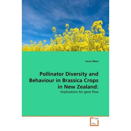 Pollinator Diversity and Behaviour in Brassica Crops in New Zealand:, Fachbücher