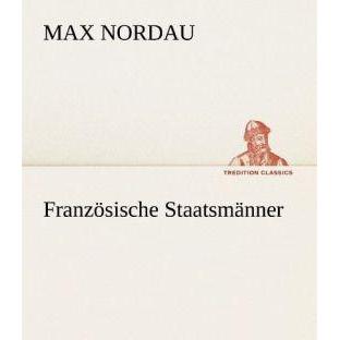 Französische Staatsmänner, Belletristik von Max Nordau