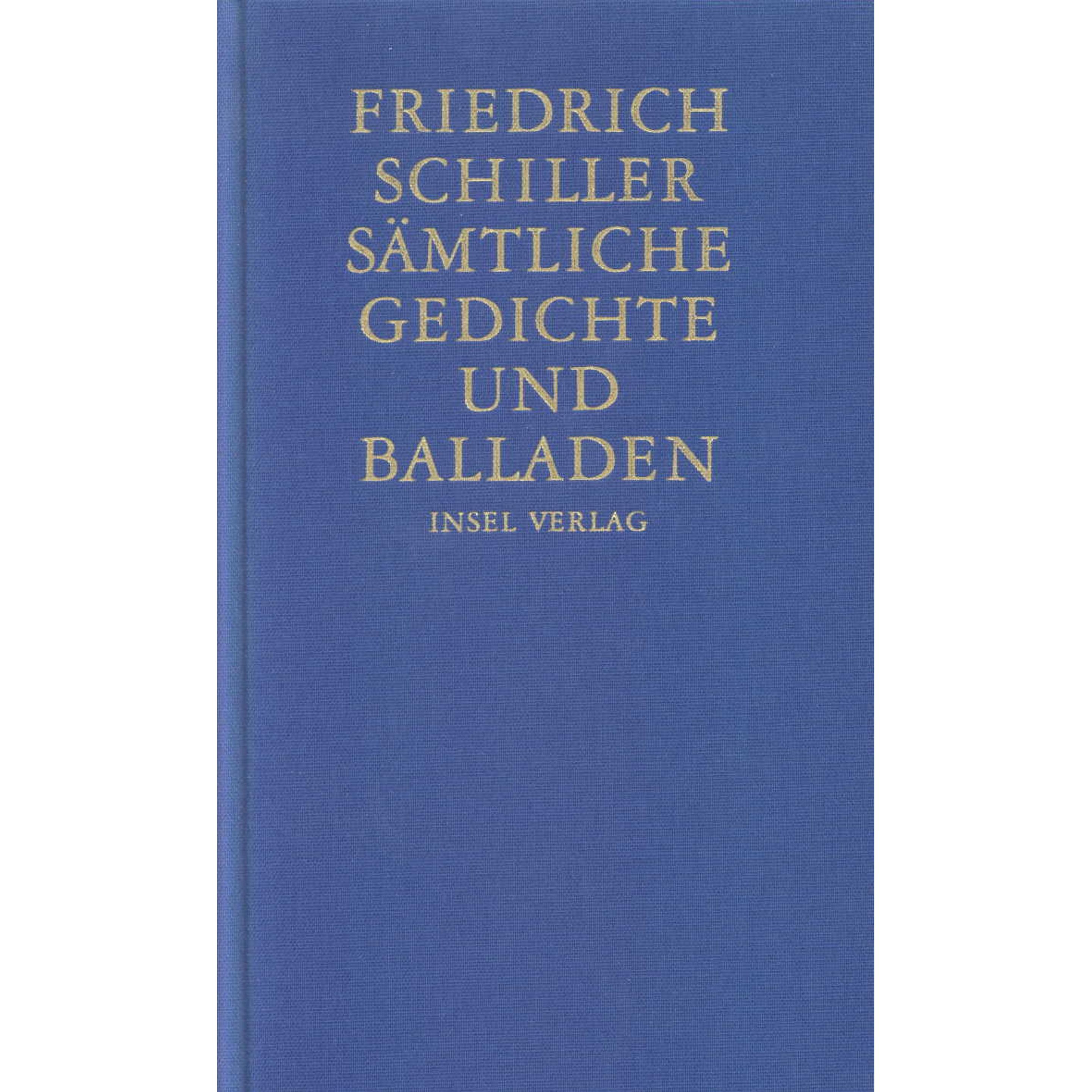Sämtliche Gedichte und Balladen, Belletristik von Friedrich Schiller