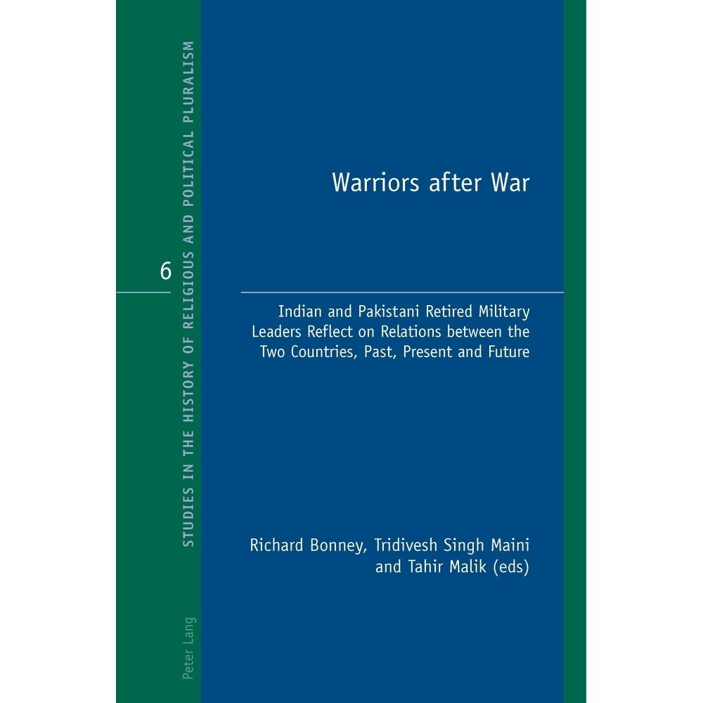 Warriors after War, Fachbücher von Trividesh Singh Maini, Tahir Javed Malik, Richard J. Bonney