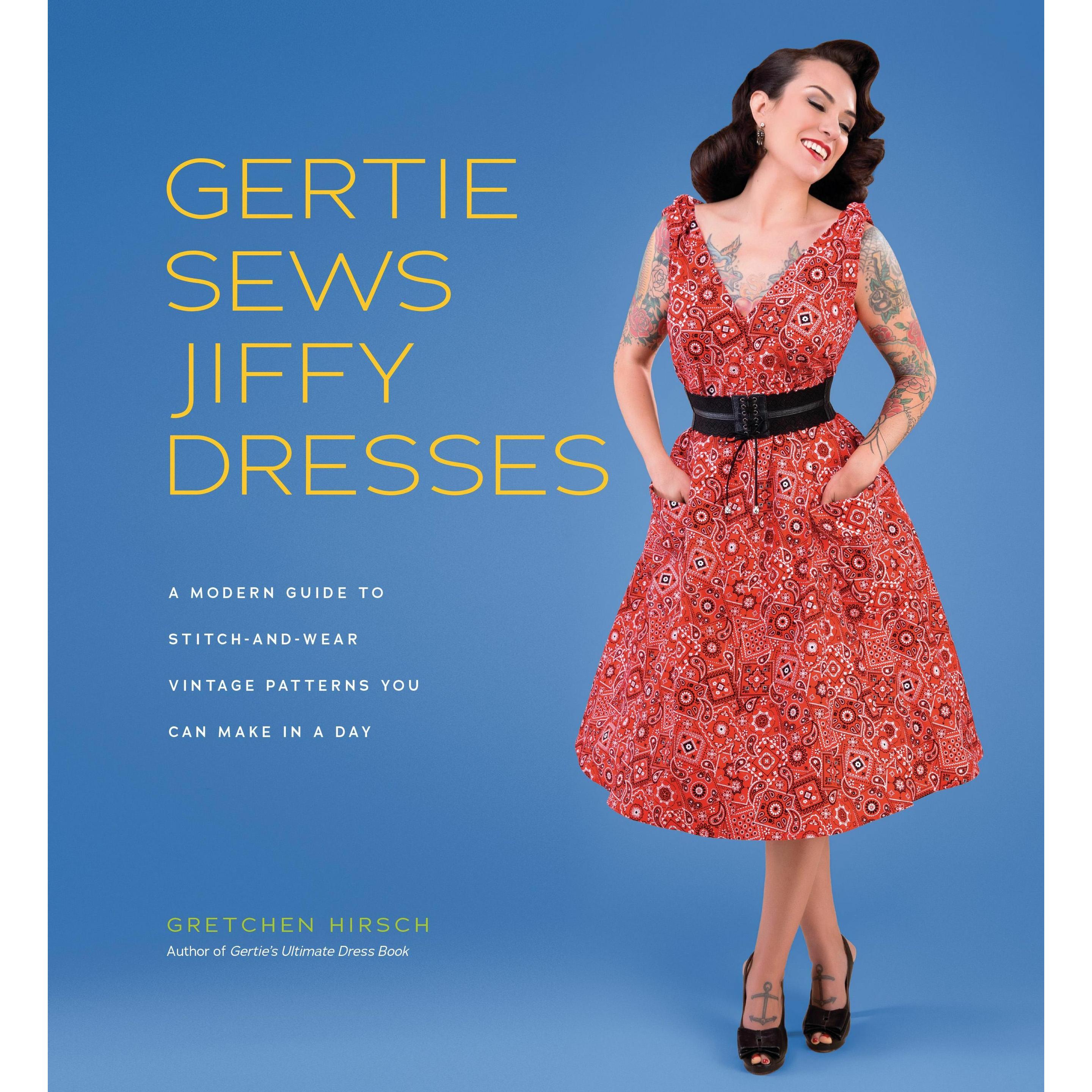 Gertie Sews Jiffy Dresses, Ratgeber von Gretchen Hirsch
