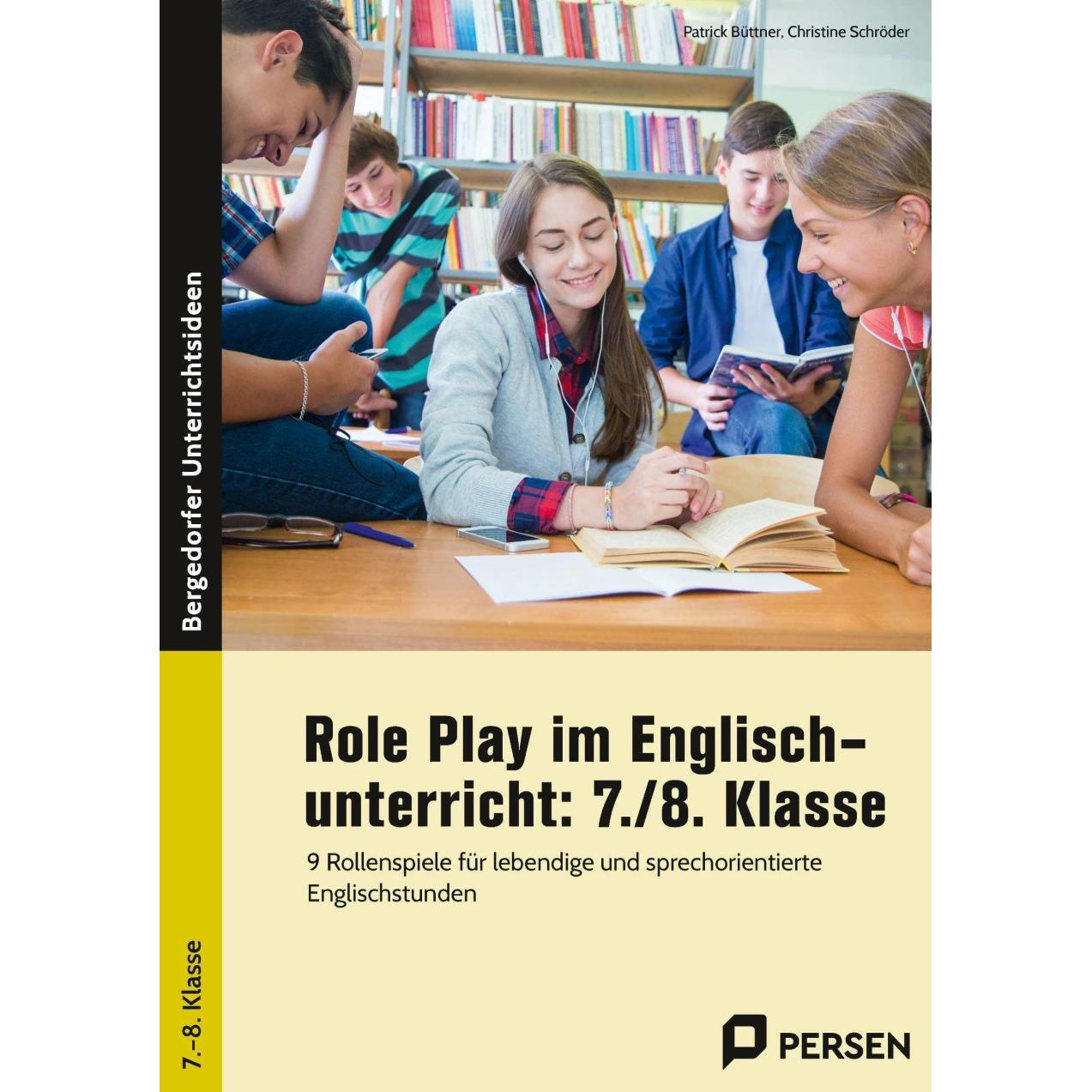 Role Play im Englischunterricht: 7./8. Klasse, Schulbücher von Patrick Büttner, Christine Schröder