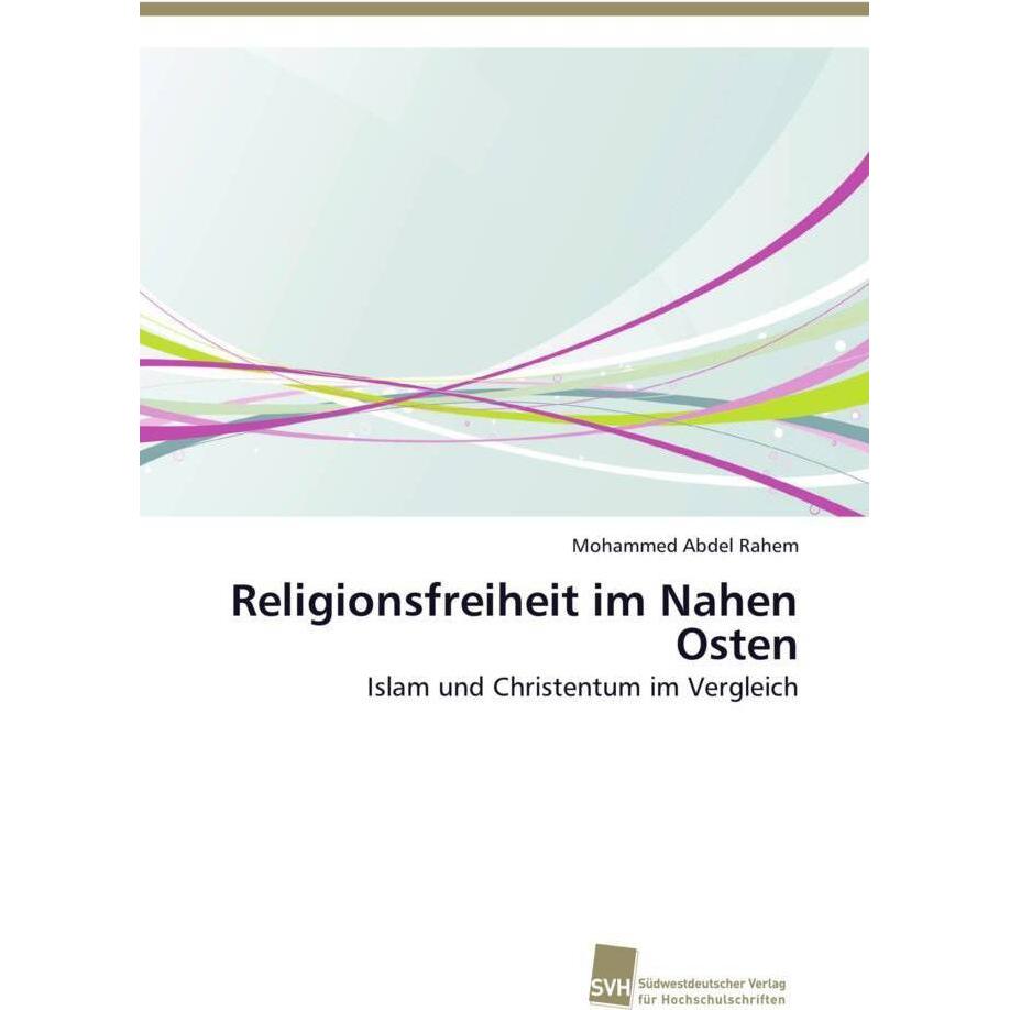 Religionsfreiheit im Nahen Osten, Fachbücher von Mohammed Abdel Rahem