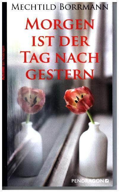 Produktbild Morgen ist der Tag nach gestern (Deutsch, Mechtild Borrmann, 2007)