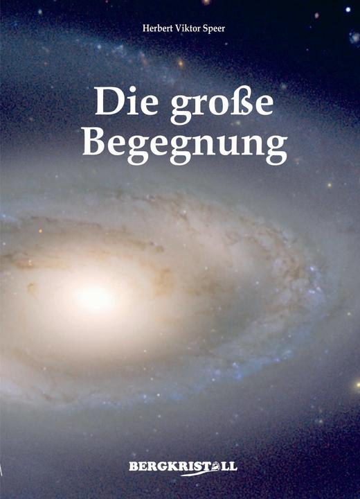 Produktbild Die grosse Begegnung (Deutsch, Herbert Viktor Speer, 2020)
