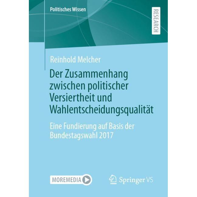 Der Zusammenhang zwischen politischer Versiertheit und Wahlentscheidungsqualität, Fachbücher von Reinhold Melcher