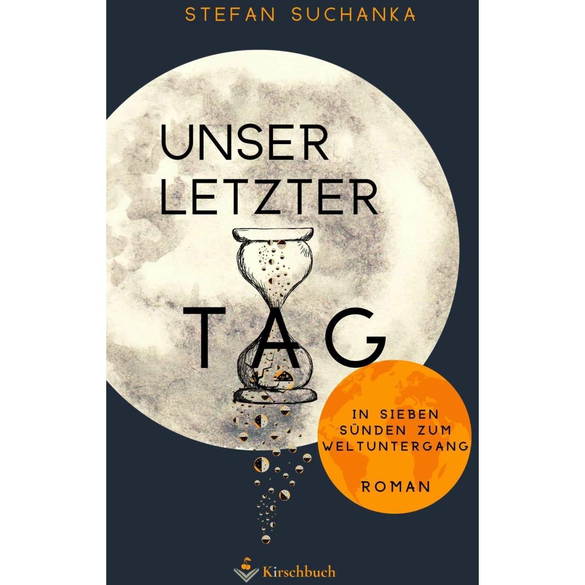 Unser letzter Tag, Belletristik von Stefan Suchanka