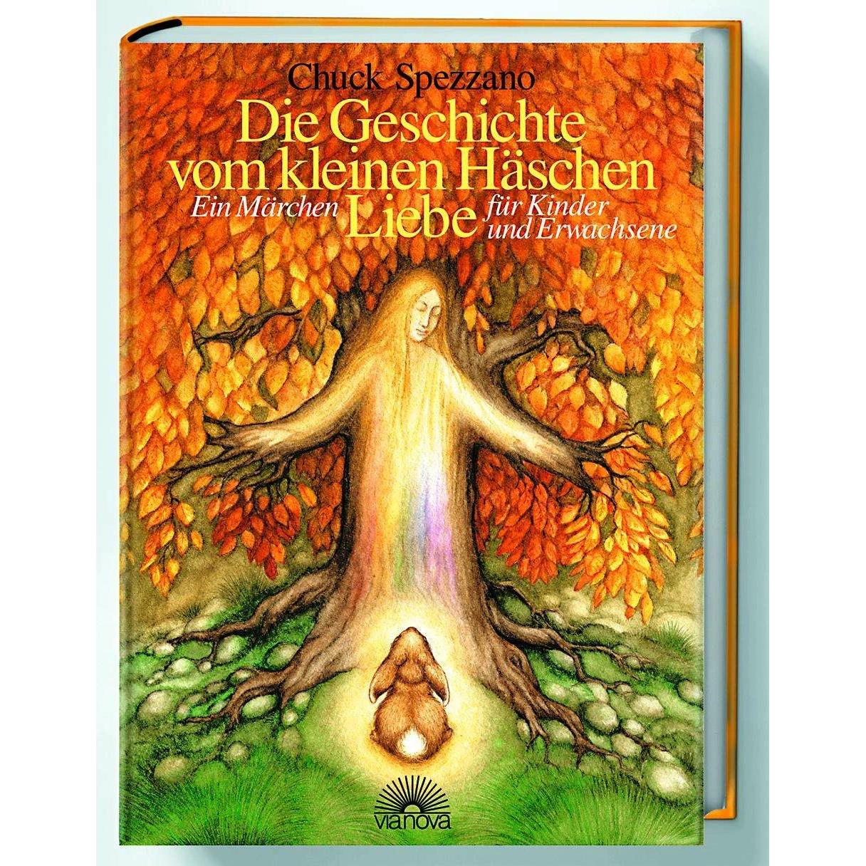 Die Geschichte vom kleinen Häschen Liebe, Sachbücher von Chuck Spezzano