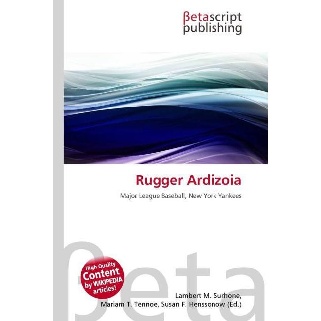 Rugger Ardizoia, Ratgeber von Lambert M. Surhone, Mariam T. Tennoe, Susan F. Henssonow