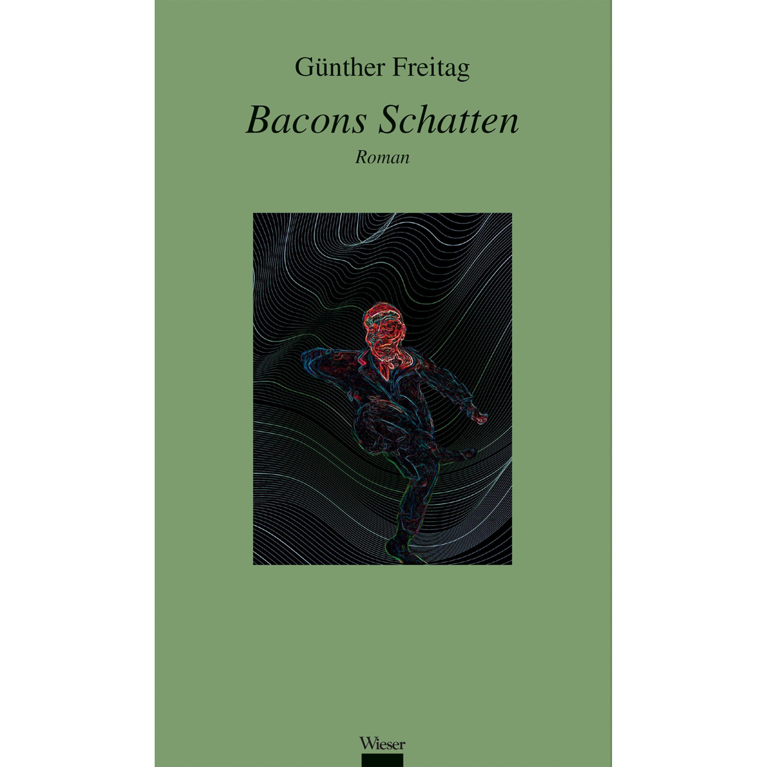 Bacons Schatten, Belletristik von Günther Freitag
