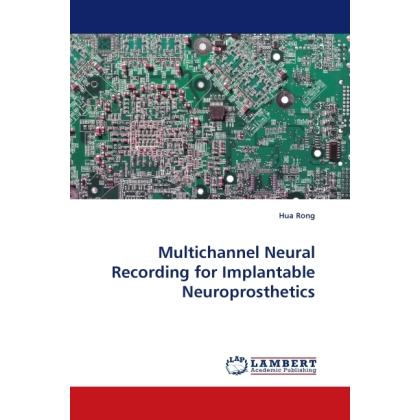 Multichannel Neural Recording for Implantable Neuroprosthetics, Fachbücher