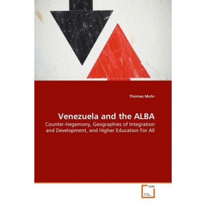 Venezuela and the ALBA, Fachbücher von Thomas Muhr