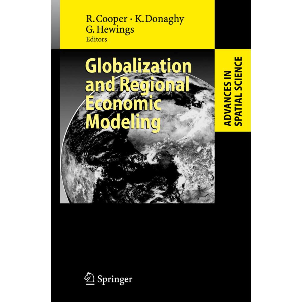 Globalization and Regional Economic Modeling, Fachbücher von Kieran Donaghy, Geoffrey Hewings, Russel Cooper