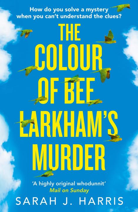 Produktbild The Colour of Bee Larkham's Murder (Englisch, Sarah J. Harris, 2019)