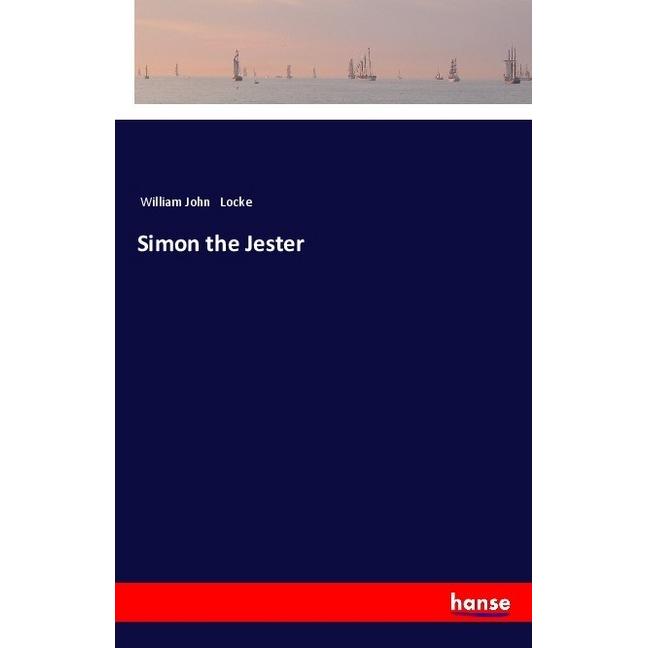 Simon the Jester, Belletristik von William J. Locke