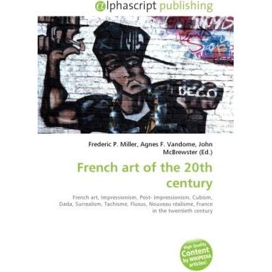 French art of the 20th century, Fachbücher von Agnes F. Vandome, Frederic P. Miller, John McBrewster