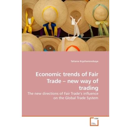Economic trends of Fair Trade new way of trading, Fachbücher