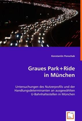Produktbild Graues Park+Ride in München (Deutsch, Konstantin Ponschab, 2008)