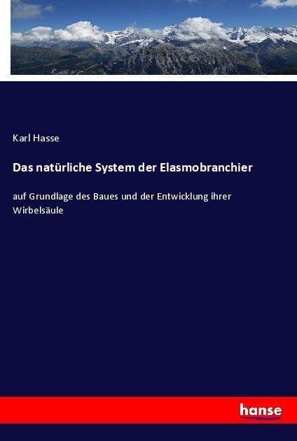 Produktbild Das natürliche System der Elasmobranchier (Deutsch, Karl Hasse, 2017)