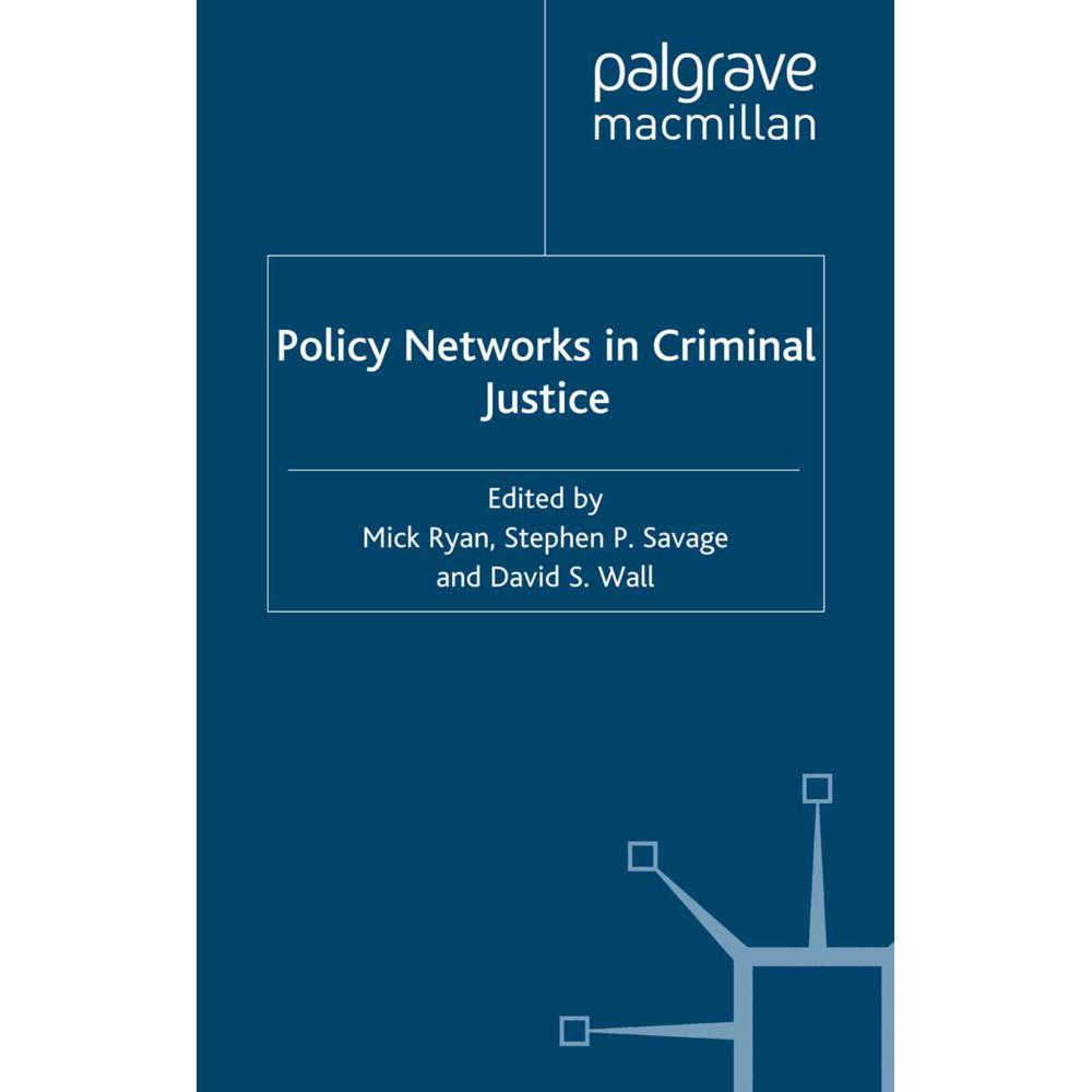 Policy Networks in Criminal Justice, Fachbücher von S. Savage, M. Ryan, D. Wall