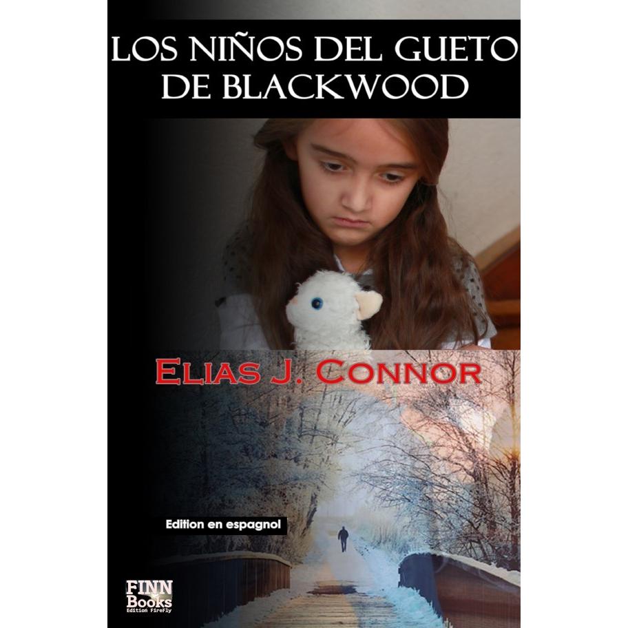 Los niños del gueto de Blackwood, Belletristik von Elias J. Connor