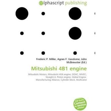 Mitsubishi 4B1 engine, Ratgeber von Agnes F. Vandome, Frederic P. Miller, John McBrewster