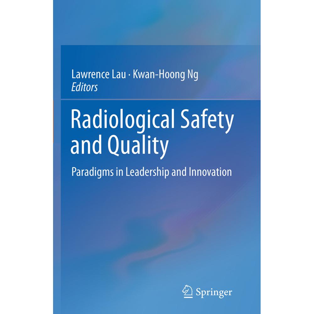 Radiological Safety and Quality, Fachbücher von Kwan-Hoong Ng, Lawrence Lau