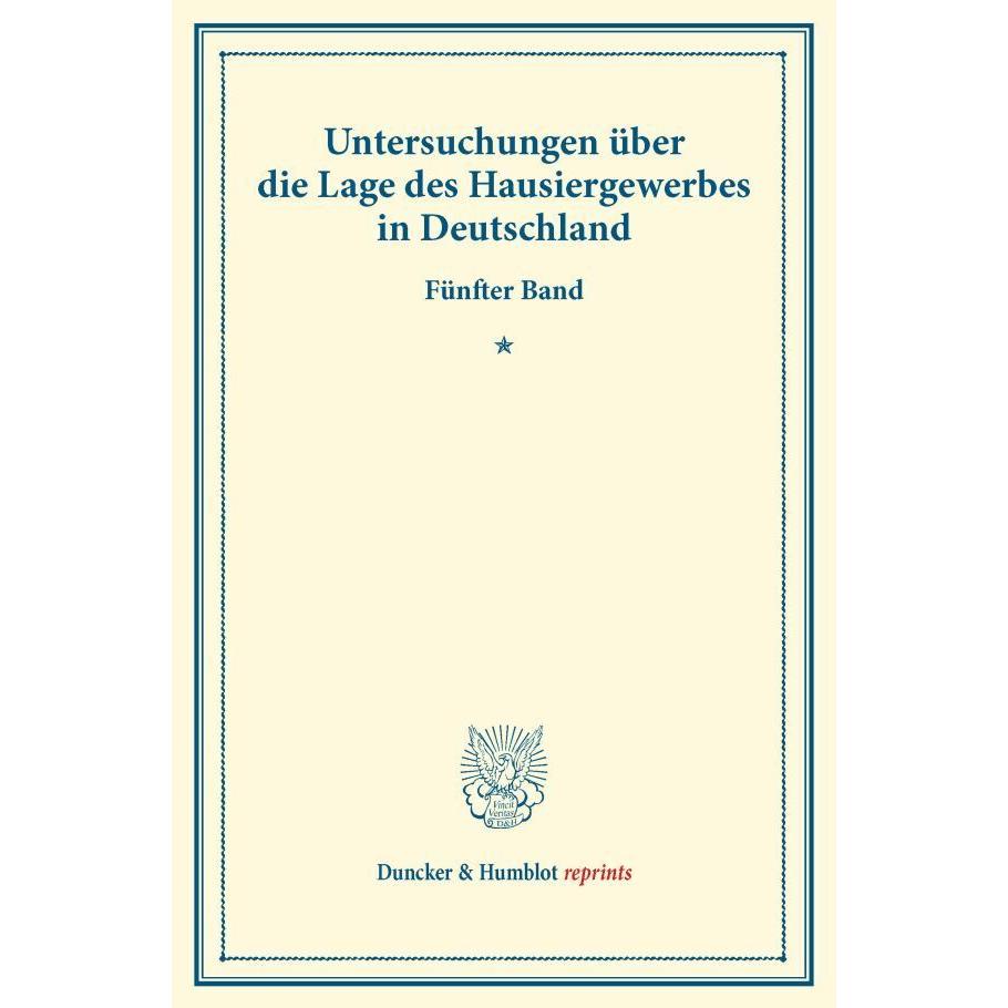 Untersuchungen über die Lage des Hausiergewerbes in Deutschland., Fachbücher von Verein für Socialpolitik
