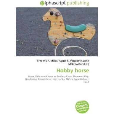 Thumbnail - Hobby horse, Ratgeber von Agnes F. Vandome, Frederic P. Miller, John McBrewster