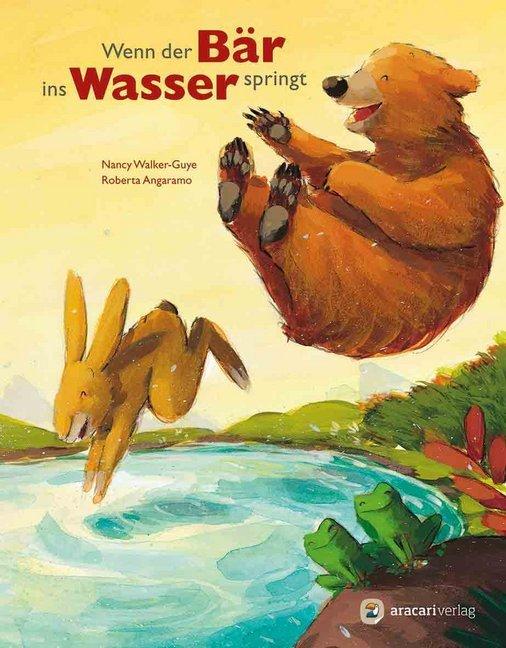 Produktbild Wenn der Bär ins Wasser springt (Deutsch, Nancy E. Walker-Guye, Roberta Angaramo, 2012)