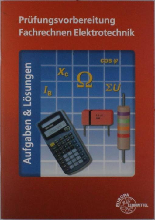 Produktbild Prüfungsvorbereitung Fachrechnen Elektrotechnik (Deutsch, Bernd Feustel, Dieter Isele, Klaus Tkotz, Thomas Käppel, Ulrich Winter, Walter Eichler, 2017)