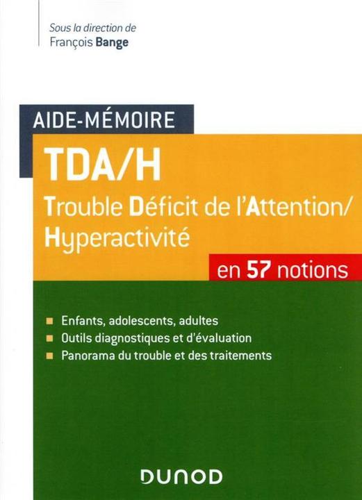 Produktbild TDA-H, trouble déficit de l'attention-hyperactivité : en 57 notions (Französisch, Bange François, 2023)