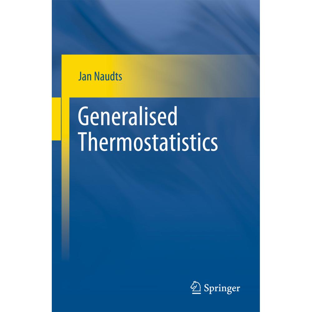 Generalised Thermostatistics, Fachbücher von Jan Naudts