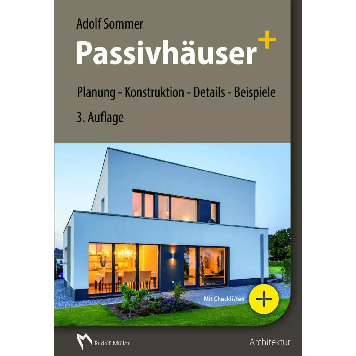 Passivhäuser+, Fachbücher von Adolf-W. Sommer