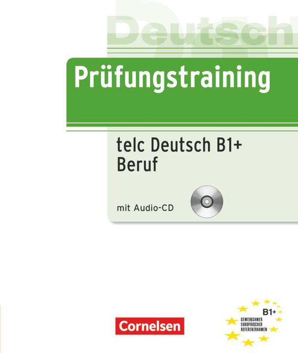 Produktbild Prüfungstraining Deutsch. telc Deutsch B1+ Beruf. Übungsbuch (Deutsch, Dieter Maenner, 2012)