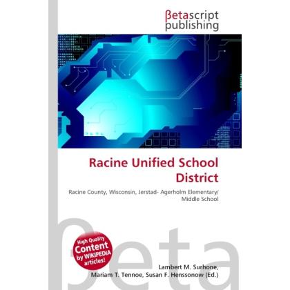 Racine Unified School District, Fachbücher von Lambert M. Surhone, Miriam T. Timpledon, Susan F. Marseken